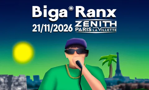 Biga*Ranx annonce un concert au Zénith de Paris-La Villette le 21 novembre 2026