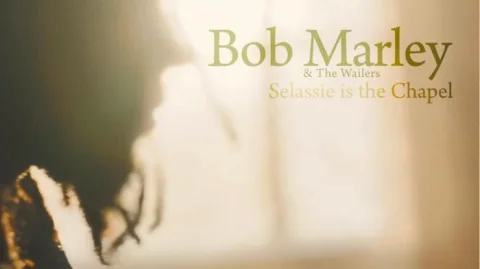 Un titre rare de Bob Marley réédité : « Selassie is the Chapel »