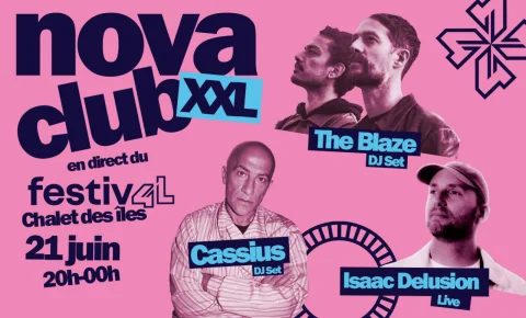 Cassius, Isaac Delusion, The Blaze au programme d’un Nova Club XXL au festiv4L Renault 4 !