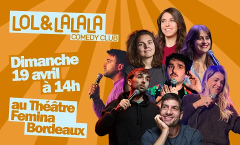 Gagnez vos places pour le Lol & Lalala Comedy Club à Bordeaux !