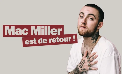 Mac Miller est de retour !