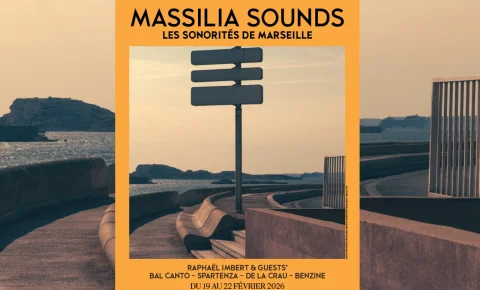 Marseille s’invite à la Cité de la musique du 19 au 22 février