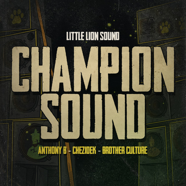 Champion Sound feat. , Chezidek, Brother Culture, Little Lion Sound