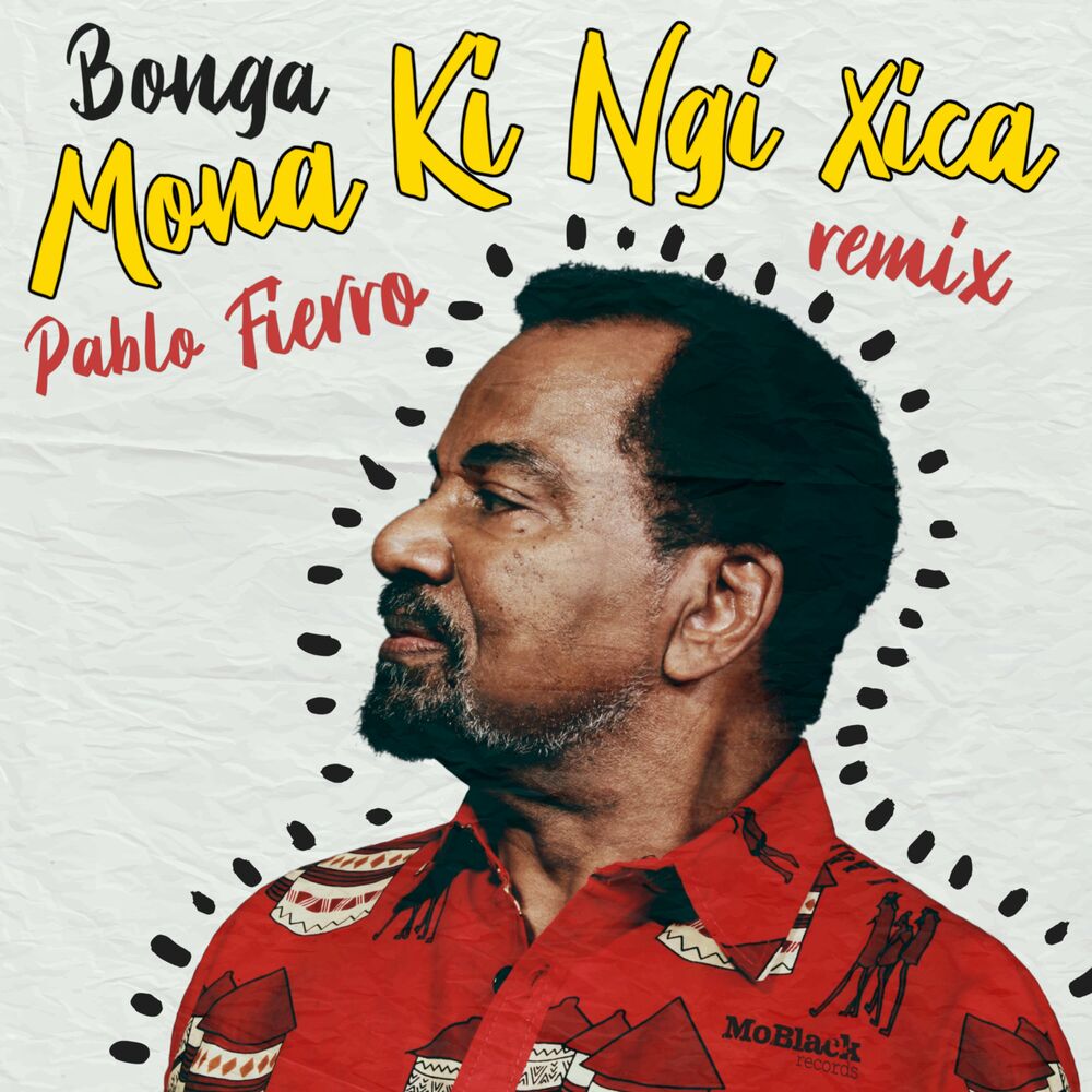 Mona Ki Ngi Xica [Pablo Fierro Remix]
