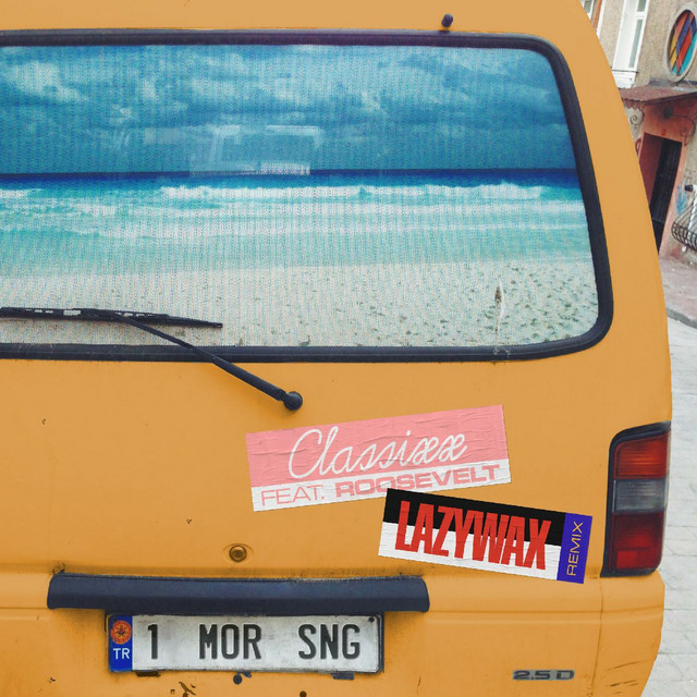 One More Song (Lazywax Remix) (feat. Roosevelt)